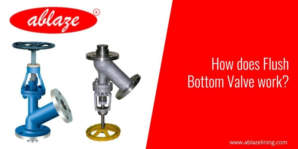 Flush Bottom Valve manufacturer, supplier in India Ablazelining
